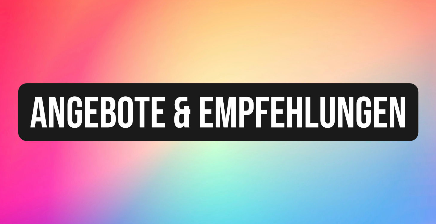 Angebote & Empfehlungen
