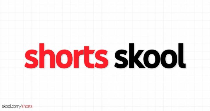 Shorts Skool