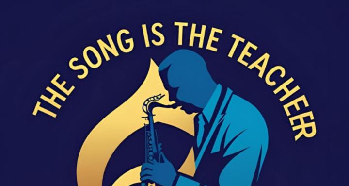 The Song Is The Teacher