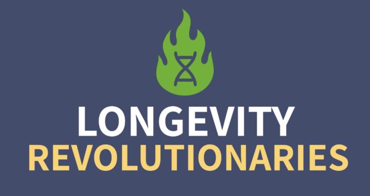 Longevity Revolutionaries