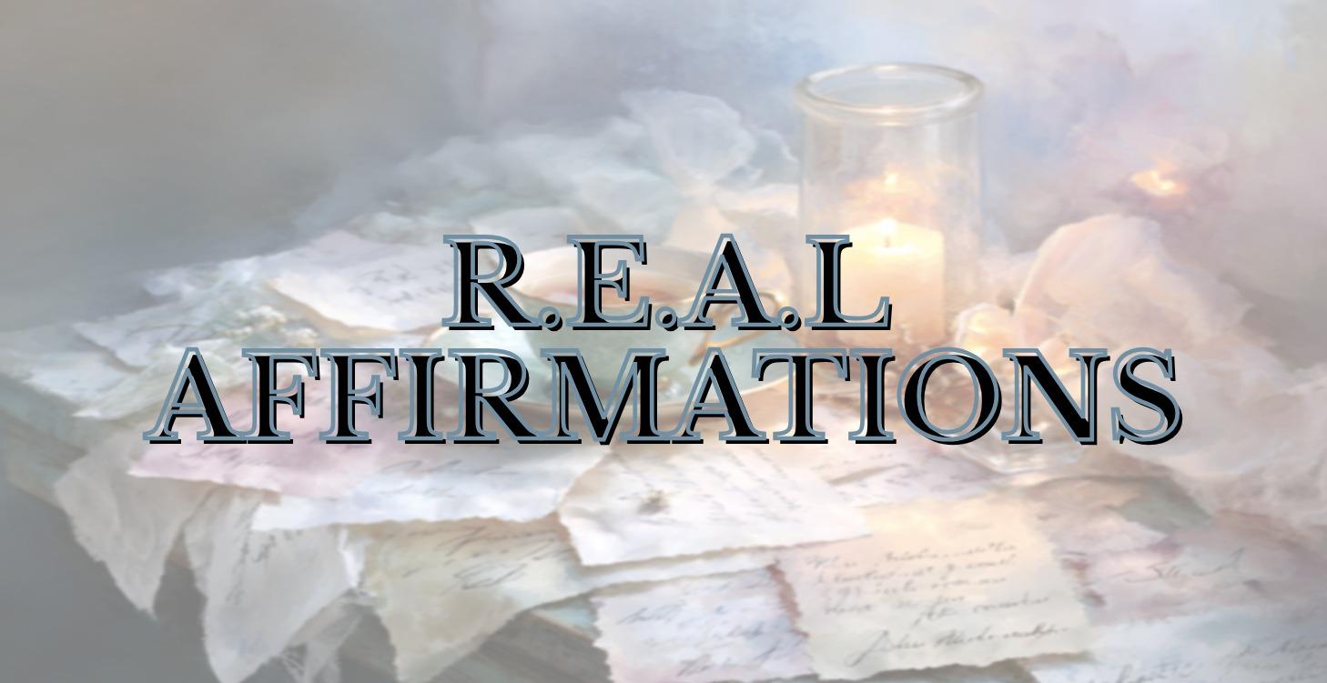 R.E.A.L Affirmations