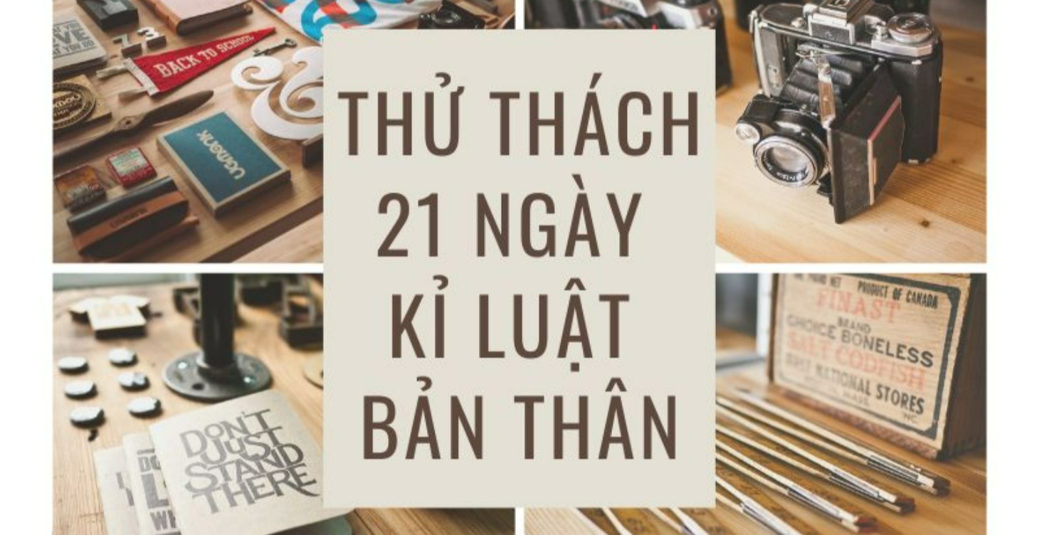 Thử Thách 21 Ngày Kỉ Luật Bản Thân