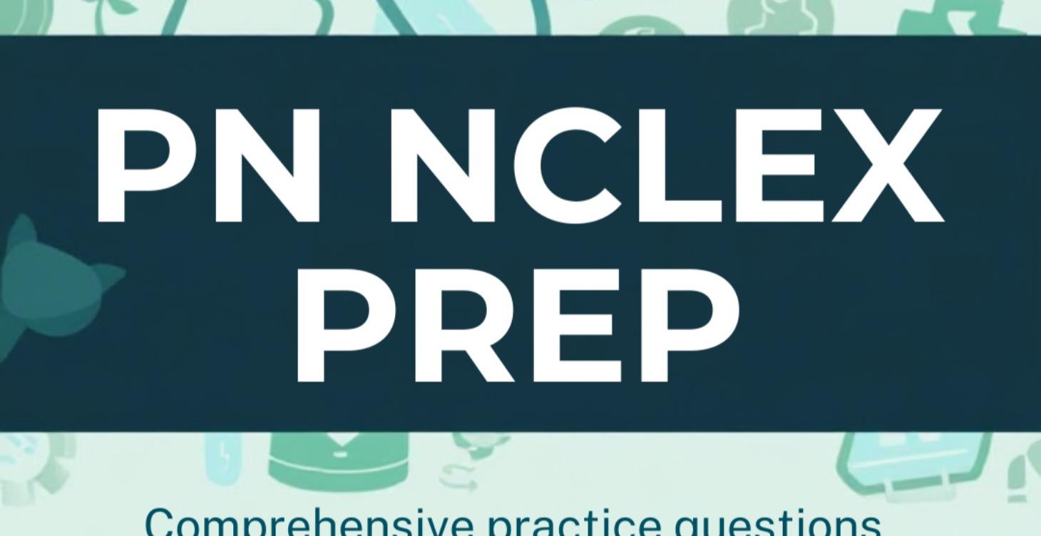 Practical Nursing NCLEX Sprint—Day 1 Full Version