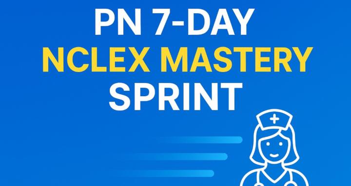NCLEX-PN Mastery in 7 Days