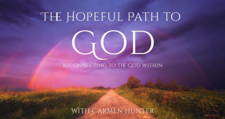 The Hopeful Path to God