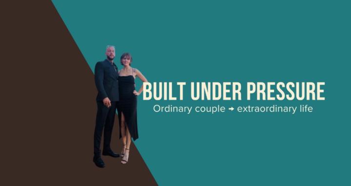 Built Under Pressure