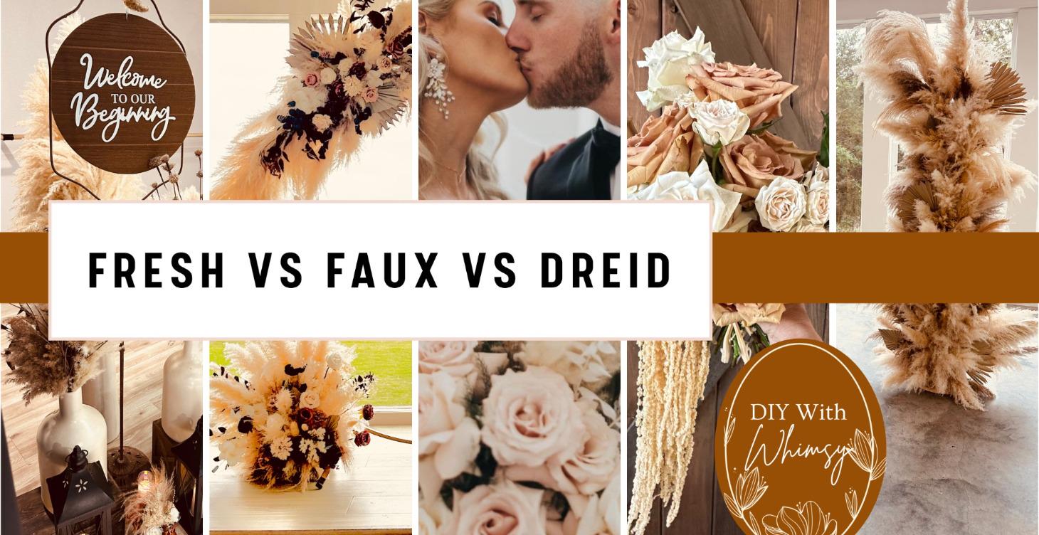 Fresh Vs Faux Vs Dried