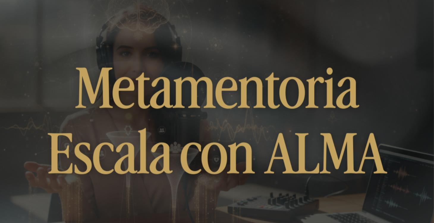 METAMENTORIA ESCALA CON ALMA