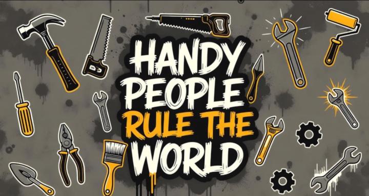 Handy People Rule The World