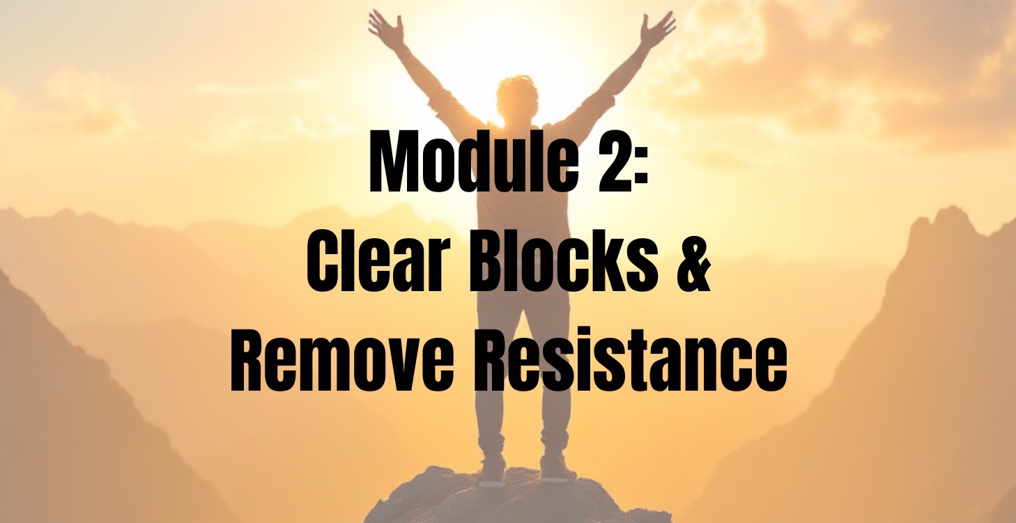 Module 2 - Clear Blocks & Remove Resistance