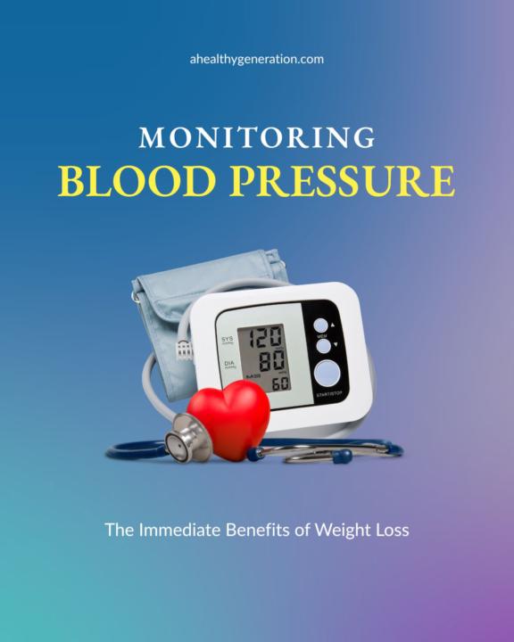 Monitoring Blood Pressure: The Immediate Benefits of Weight Loss