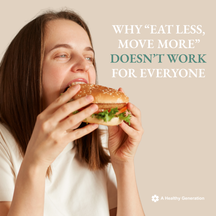 Why “Eat Less, Move More” Doesn’t Work for Everyone
