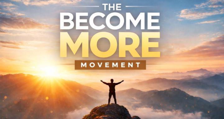 The Become More Movement