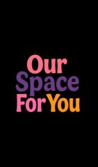 Our Space For You