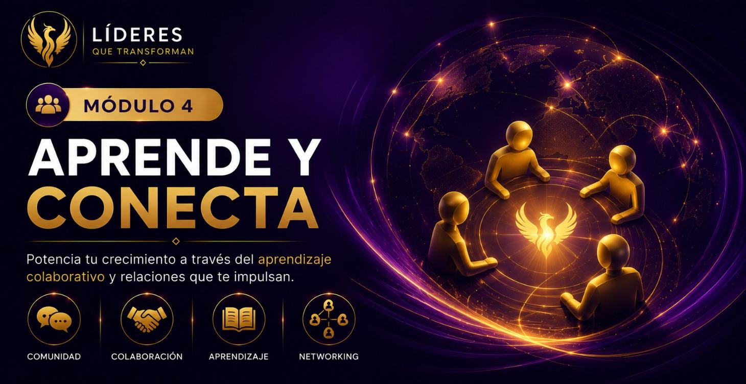🤝 Módulo 4: Aprende y Conecta