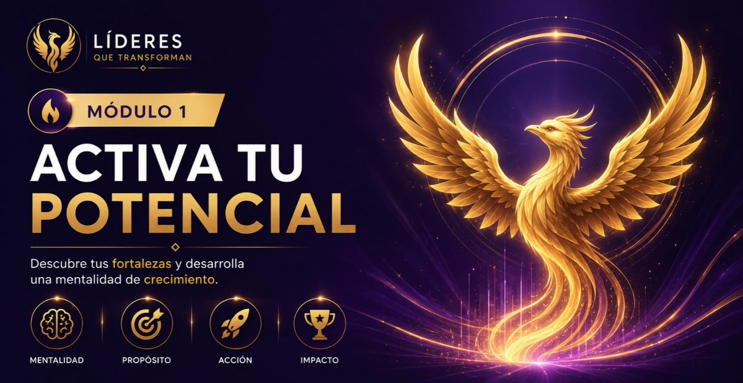 🔥 Módulo 1: Activa tu Potencial
