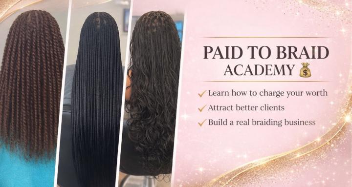Paid To Braid Academy