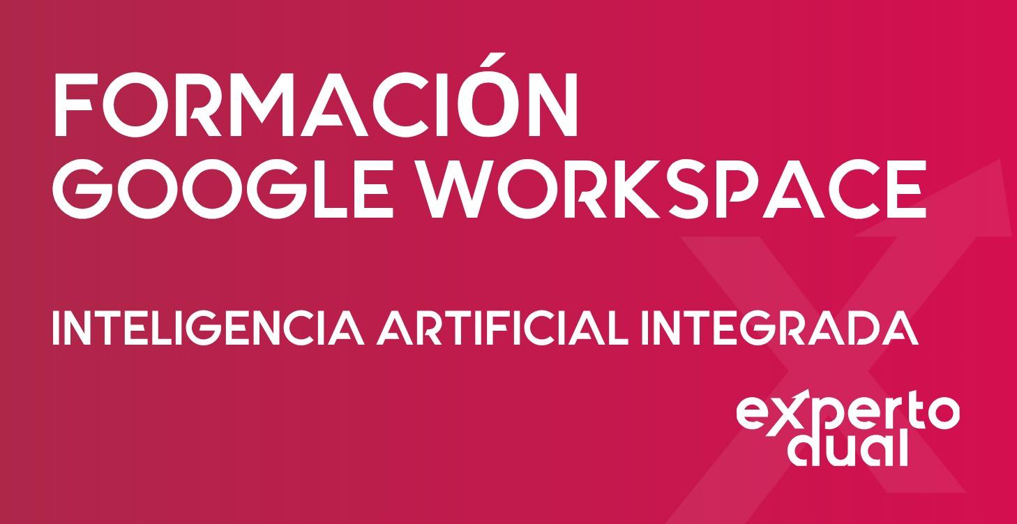 Formación Google Workspace. IA Integrada