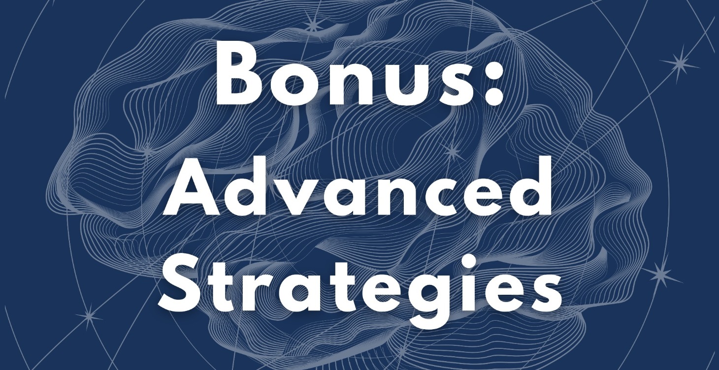 Bonus: Advanced Strategies
