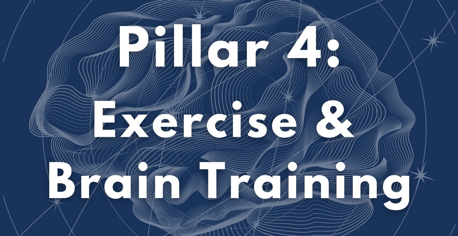 Pillar 4: Exercise & Brain Training