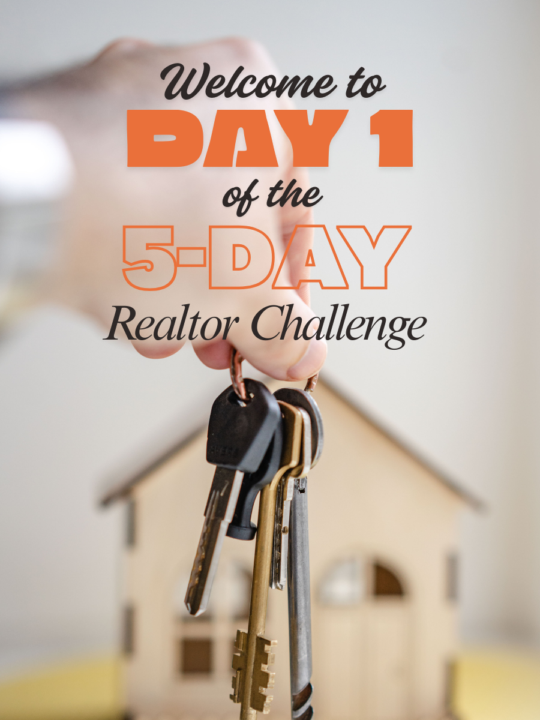 👋 Welcome to Day 1 of the 5-Day Realtor Challenge!