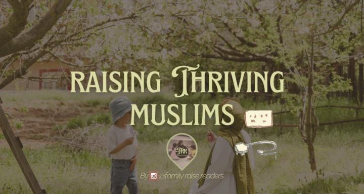 Raise Thriving Muslims