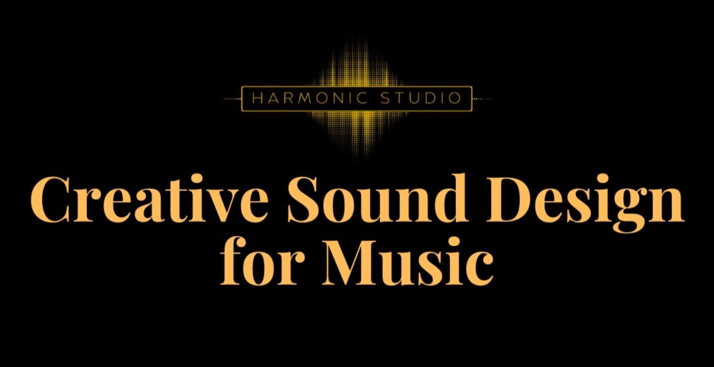 Creative Sound Design for Music