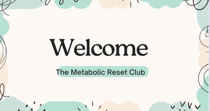 The Metabolic Reset Club