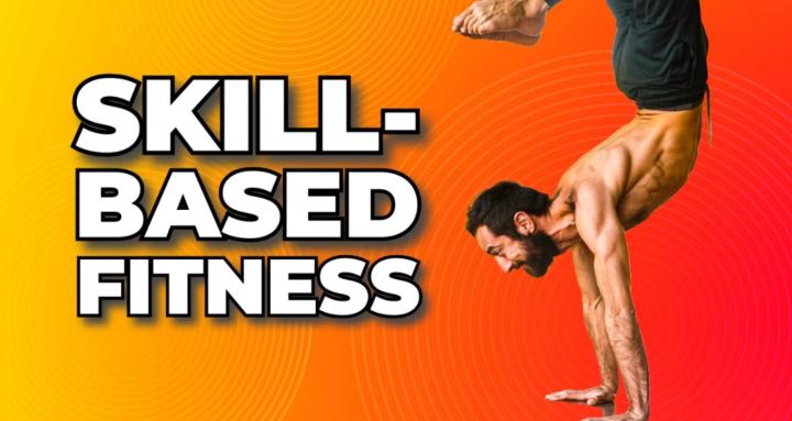 Skill-based Fitness