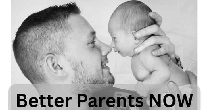 Better Parents NOW