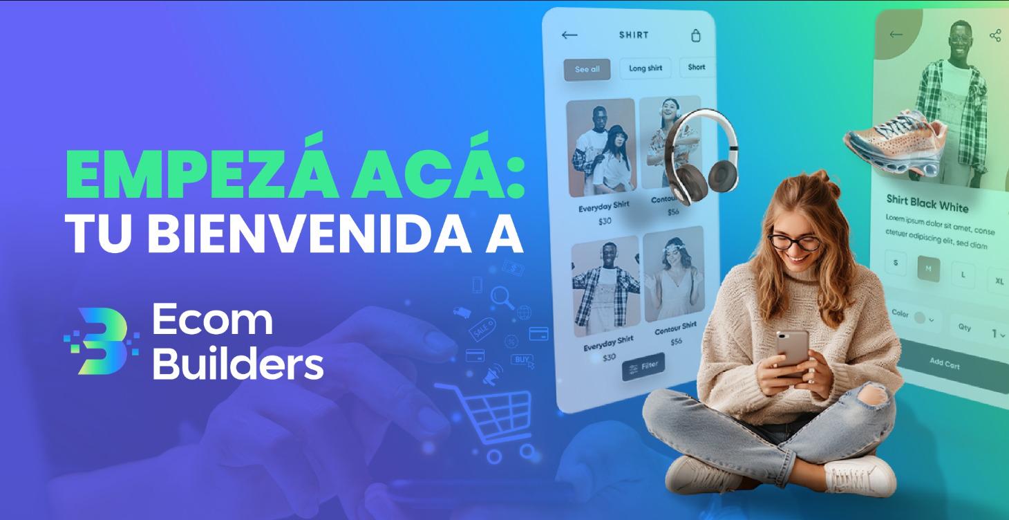 🚀 EcomBuilder: Empezá acá
