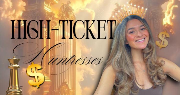 High-Ticket Huntresses