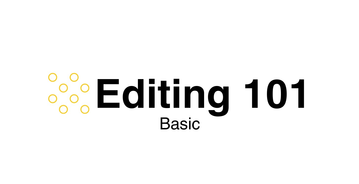 Editing 101 - Coming