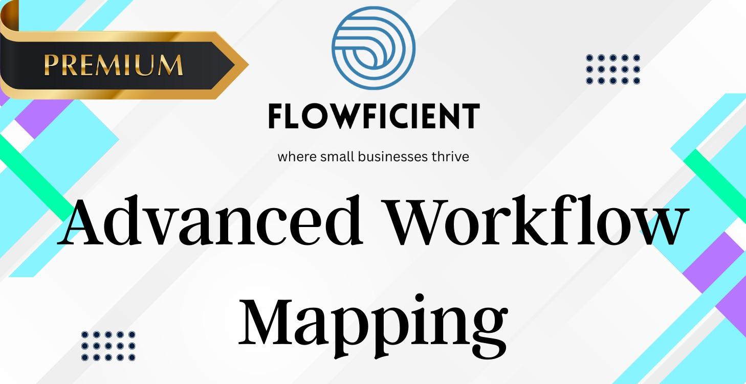 Advanced Workflow Mapping