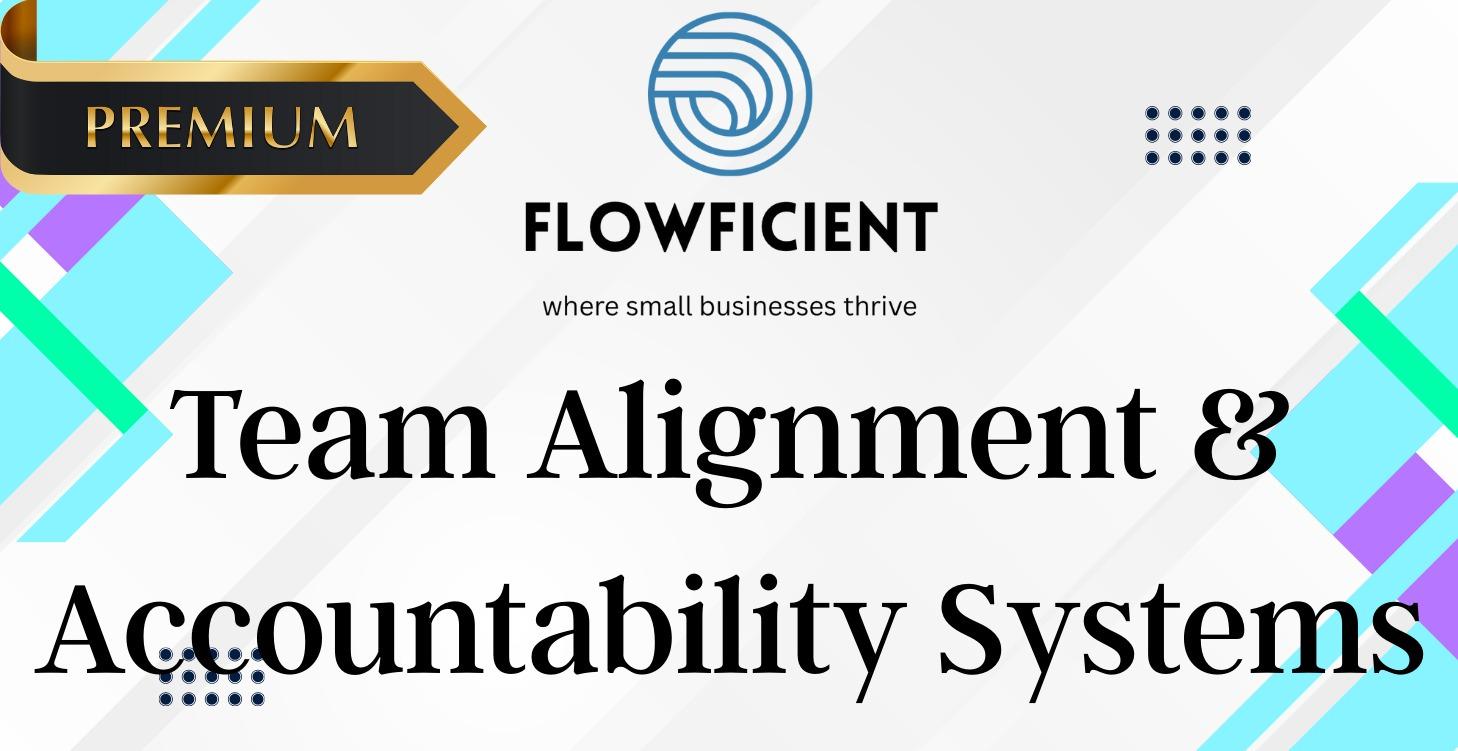 Team Alignment & Accountability Systems