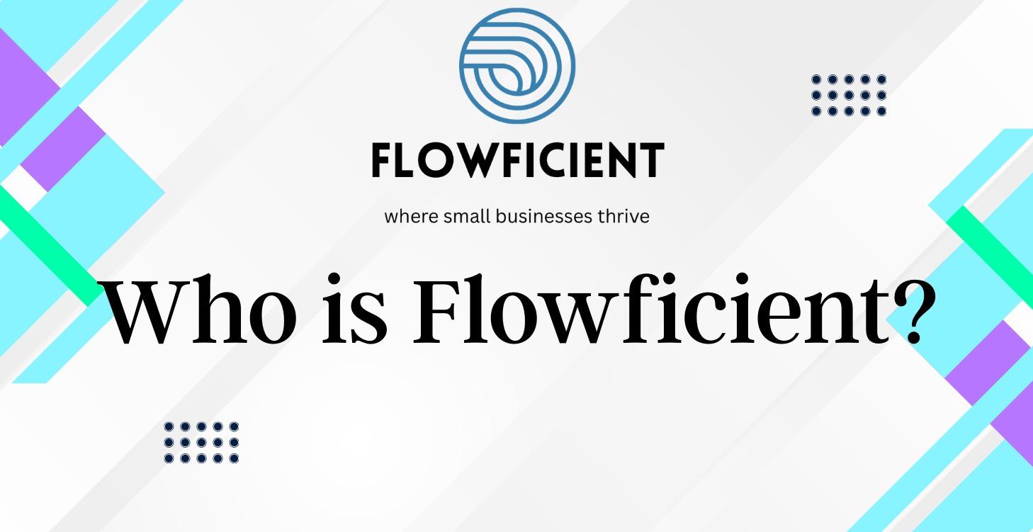 Who is Flowficient?