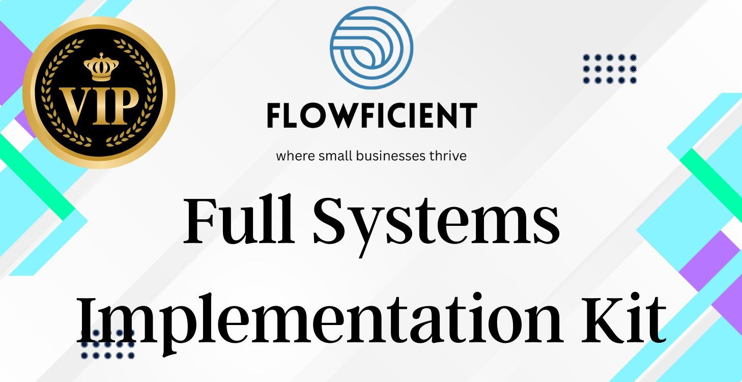 Full Systems Implementation Kit