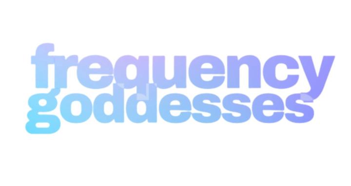 Frequency Goddesses