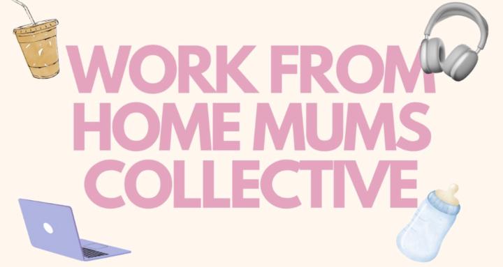 Work From Home Mums Collective