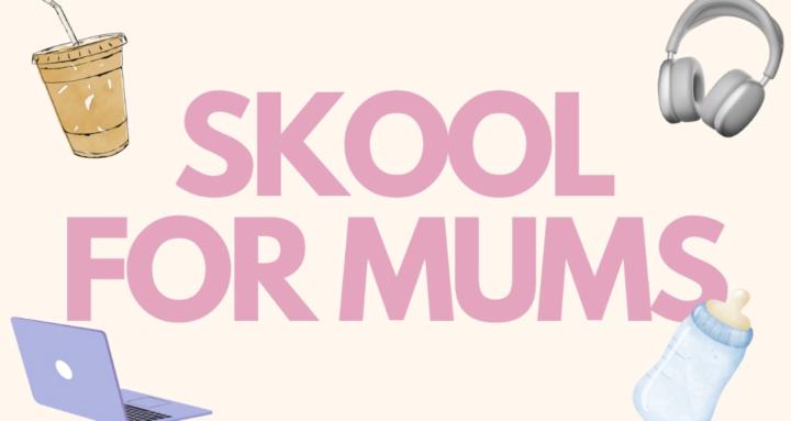 Skool for Mums