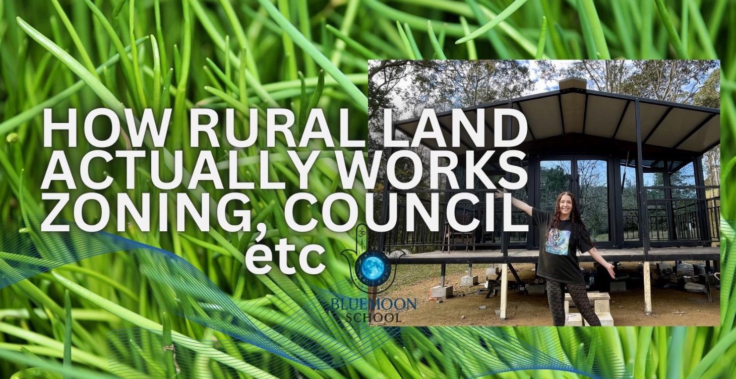 How Rural Land Actually Works: Zoning, Council etc