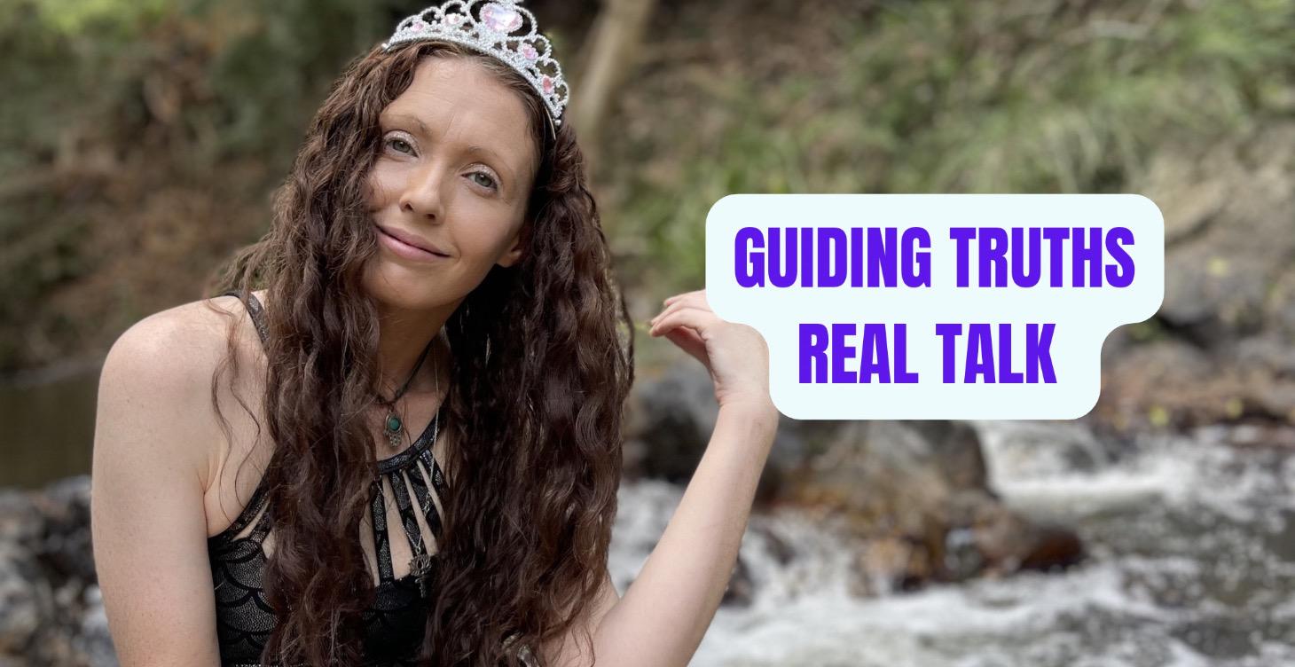 GUIDING TRUTHS- REAL TALK