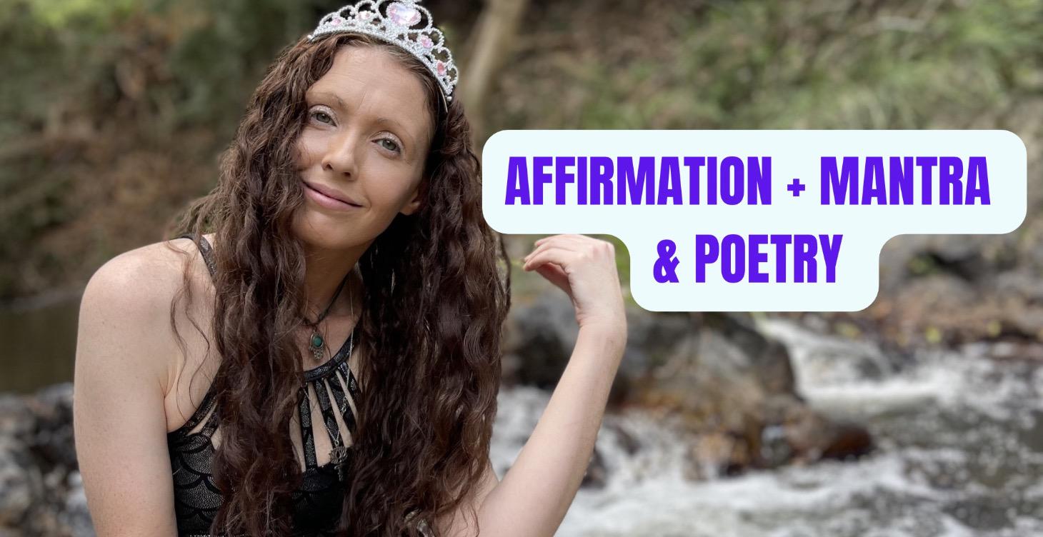Affirmation + Mantra & Poetry