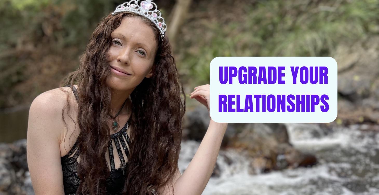 Upgrade your relationships