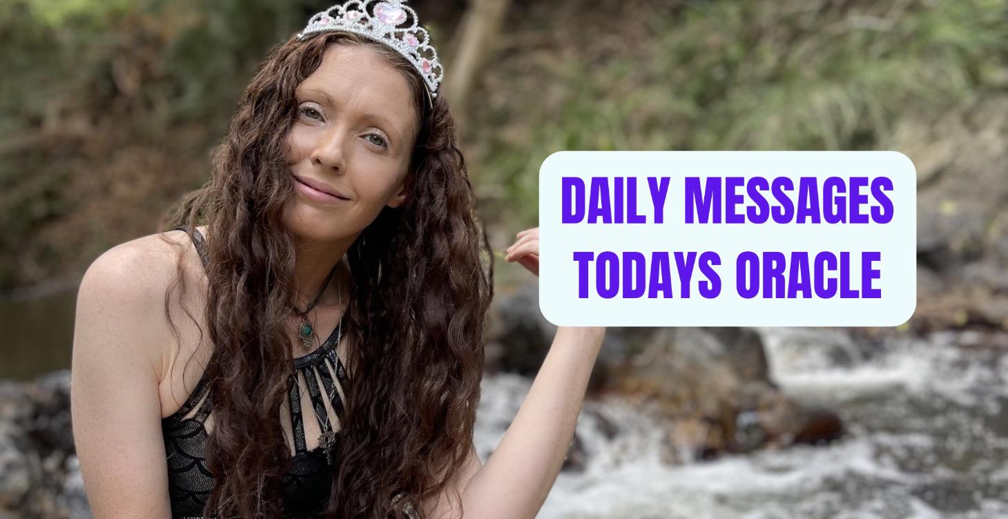 DAILY MESSAGES- TODAYS ORACLE