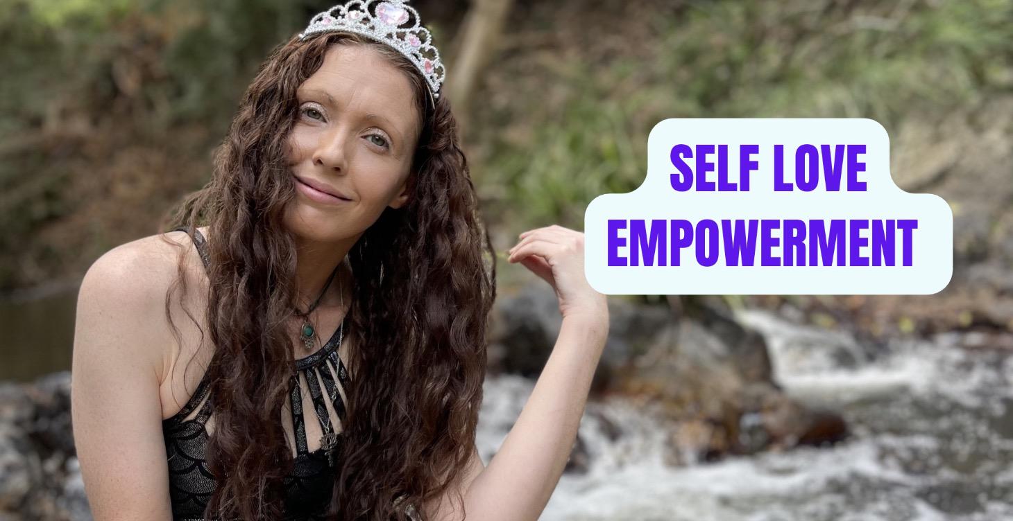 SELF LOVE EMPOWERMENT