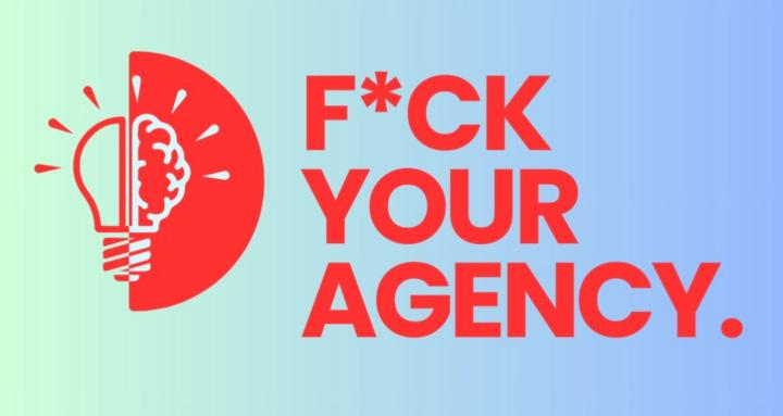 F*ck Your Agency