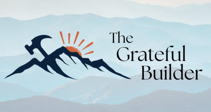 The Grateful Builder