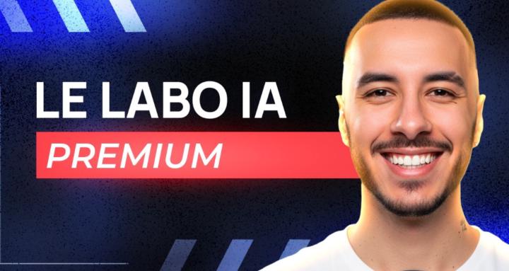 LE LABO IA (PREMIUM)