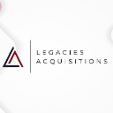 Legacies Acquisitions